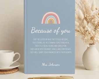 Teacher Appreciation Journal, Custom Because of You Teacher Journal, Personalized Teacher Notebook, Teacher Retirement Gift
