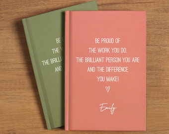 Be Proud Of The Work You Do Notebook Custom Thank you Journal Personalized Corporate Gift Employee Bulk Gifts for Coworker New Job Gift