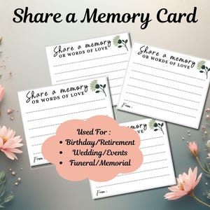 May include: White memory cards with the text "Share a memory or words of love" and lined spaces for writing. The cards are decorated with floral accents and are used for birthdays, weddings, and funerals. The words "Share a Memory Card" are at the top.