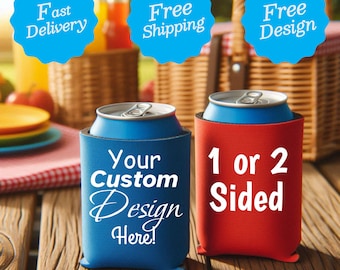 May include: Two beverage can coolers, one blue and one red, each holding a blue can. The blue cooler has the text "Your Custom Design Here!" in white. The red cooler has the text "1 or 2 Sided" in white.