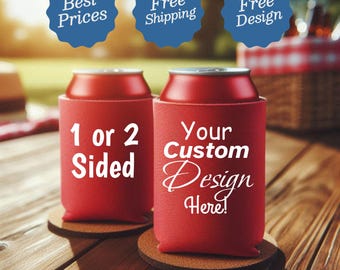 May include: Two red insulated beverage holders with white text. One holder says "1 or 2 Sided" and the other says "Your Custom Design Here!"