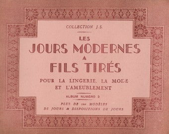 Vintage French JS Collection Paris Journal des Brodeuses  Les Jours Modernes a Fils Tires  Embroidery Book Modern Day with Drawn Work