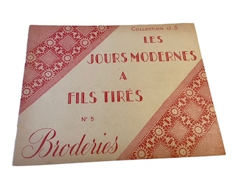 Vintage French JS Collection Paris Journal des Brodeuses Les Jours Modernes a Fils Tires Embroidery Book Modern Day with Drawn Work