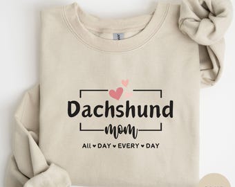 Dachshund Sweatshirt, Dachshund Shirt, Dachshund Mom Tee, Wiener Dog Gift, Dachshund Crewneck