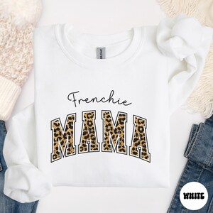 Frenchie Mom Sweatshirt, French Bulldog Mom Sweatshirt, French Bulldog Lover Gift