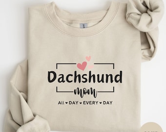 Dachshund Sweatshirt, Dachshund Shirt, Dachshund Mom Tee, Wiener Dog Gift, Dachshund Crewneck