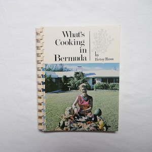 What&#39;s Cooking in Bermuda by Betsy Ross - Vintage 1974 Revised Ed Cookbook