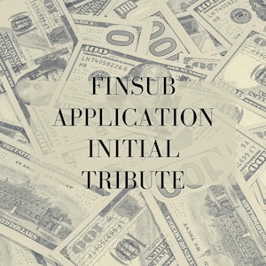 May include: A close-up image of a pile of US dollar bills with the text "FINSUB APPLICATION INITIAL TRIBUTE" superimposed on the image.