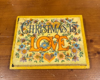 Vintage 1960s “Christmas Is Love” Wooden Wall Plaque