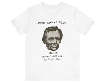 Wide Awake Club - Póster de la elección de Lincoln de la década de 1860 - Camiseta de manga corta unisex