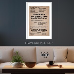 May include: A vintage poster advertising the March on Washington for Jobs and Freedom, which took place on August 28, 1963. The poster lists the names of several prominent civil rights leaders, including Martin Luther King Jr., A. Philip Randolph, and John Lewis. The poster also includes the text "To March on Washington" and "March on Washington for Jobs and Freedom."