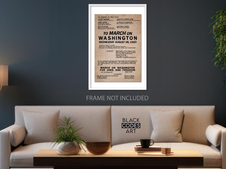 May include: A vintage poster advertising the March on Washington for Jobs and Freedom, which took place on August 28, 1963. The poster lists the names of several prominent civil rights leaders, including Martin Luther King Jr., A. Philip Randolph, and John Lewis. The poster also includes the text "To March on Washington" and "March on Washington for Jobs and Freedom."