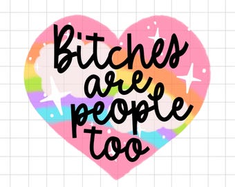Las perras también son personas PNG, perra loca PNG, arcoíris, corazones, estrellas, mujer loca, jefa PNG, diseño de camiseta, sarcástico, sarcasmo