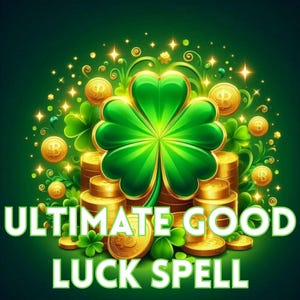 Ancient | ULTIMATE Good Luck Spell - Attract Good Fortune & Prosperity - Overflowing Good Fortune - Lucky Spell - Includes Free Reading!