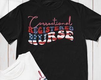 Correctional Registered Nurse Independence Day Shirt, Prison RN 4th of July Tee for Jail Medical