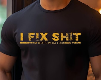 Funny Handyman Shirt, Mechanic Humor Shirt, Construction Contractor Gift, Repair Technician Tee