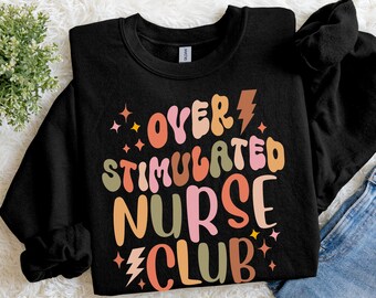 Funny Nurse Sweatshirt | Cute Sarcastic RN Club Group Gift