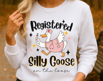 Registered Nurse Silly Goose Sweatshirt | Cute Goose RN Crewneck Gift