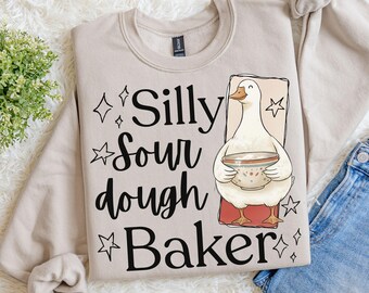 Silly Goose Sourdough Baker Sweatshirt, Cute Doodle Goosey Bread Baking Gift