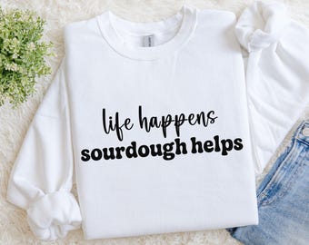 Sourdough Baker Sweatshirt, Bread Baking Gift, Funny Bakery Owner