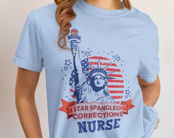 Correctional Nursing Independence Day Tee, Corrections Nurse 4th of July Shirt