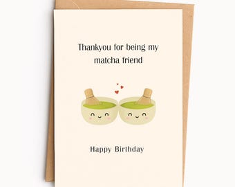 Linda tarjeta de cumpleaños de matcha para mi mejor amiga - Compañeras de matcha - Gracias por ser mi amiga matcha - Feliz cumpleaños, mejor amiga - Fanática del matcha