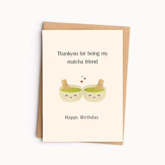 Cute Matcha Birthday Card for Best Friend - Matcha Partners - Thank You for Being My Matcha Friend - happy birthday bestie - Matcha Fan