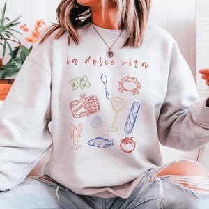 Italian Summer Sweatshirt | Cute Foodie Aesthetic Crewneck | Euro Summer Trend | Coastal Grandma Style | Summer Travel Gift | La Dolce Vita
