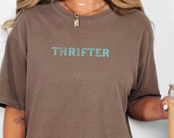 Comfort Colors Thrifting Shirt Thrifter Statement T-shirt Vintage Love Thrift Shirt