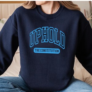 Uphold The Constitution Sweatshirt Patriotic American Pride Shirt America Democracy Crewneck image 3