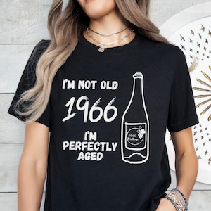 1966 Birthday Shirt Perfectly Aged Vintage 1966 Shirt Happy Birthday 1966 Wine Birthday Gift For Her Birth Year Shirt 1966 Birthday Tshirt