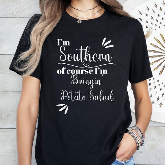Funny Southern Sayings Shirt I'm Southern I'm Bringin' Potato