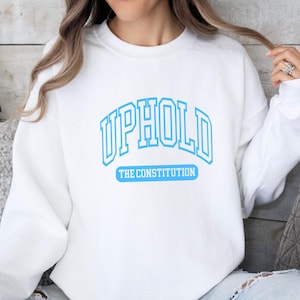 Uphold The Constitution Sweatshirt Patriotic American Pride Shirt America Democracy Crewneck image 2