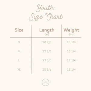 May include: A beige chart titled "Youth Size Chart" with size, length, and weight measurements. Sizes range from S to XL, with lengths from 20 7/8 inches to 25 1/8 inches and weights from 15 1/4 to 18 1/4 inches.