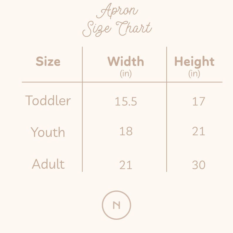 May include: Apron size chart with measurements in inches. The chart shows the width and height of aprons for toddler, youth, and adult sizes.