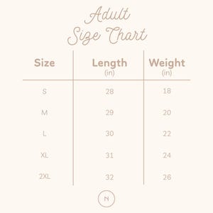 May include: A beige chart titled "Adult Size Chart" with size, length (in), and weight (in) columns. Sizes range from S to 2XL, with corresponding lengths from 28 to 32 inches and weights from 18 to 26 inches.