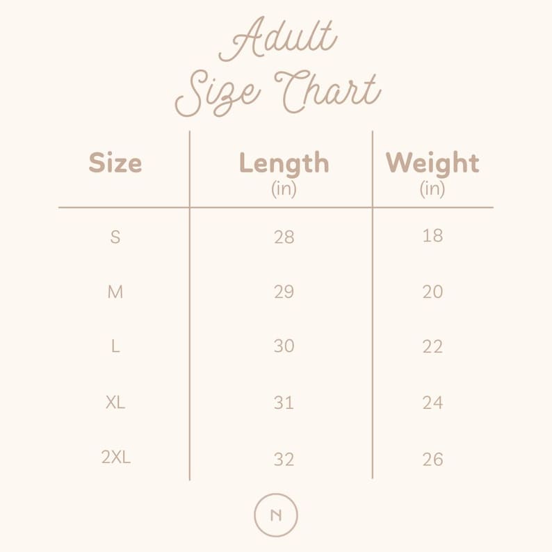 May include: A beige chart titled "Adult Size Chart" with size, length (in), and weight (in) columns. Sizes range from S to 2XL, with corresponding lengths from 28 to 32 inches and weights from 18 to 26 inches.