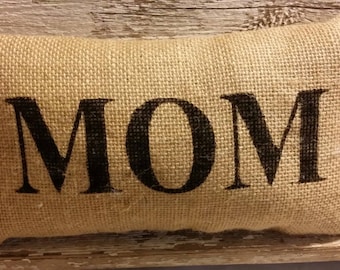 Burlap Mom 11" x 6" Stuffed Pillow Mother's Day Or Birthday Gift