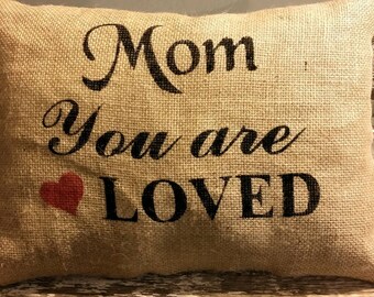 Mom You Are Loved With A Red Heart Rectangle Burlap Stuffed Pillow 16&quot; x 12&quot; Mother&#39;s Day or Birthday Gift