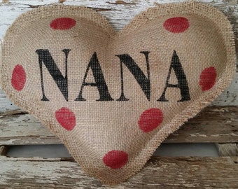 Burlap Nana Heart Shaped Stuffed Pillow With Red Polka Dots Mother's Day Or Birthday Gift