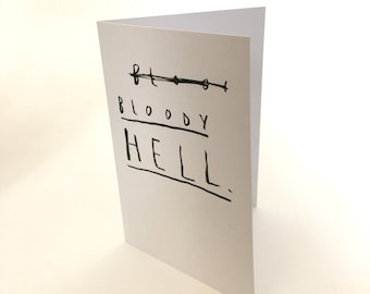 Bloody Hell | Greetings Card | Faye Moorhouse