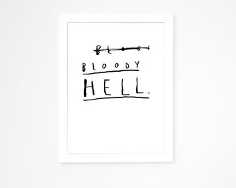 Giclee Art Print || Bloody Hell || FAYE MOORHOUSE