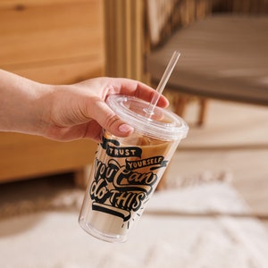 You Can Do This, Clear Plastic Tumbler With Lid and Straw, 16oz tumbler, Travel Tumbler, Reusable Tumbler, Motivational Tumbler