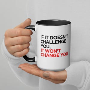 Inspirational Mugs, Motivational Tea Cup, Gift for Her, Gift for Him, Positive Mindset Mug, Positive Quote Mugs