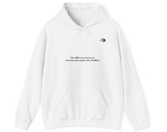 Motiverend sweatshirt met capuchon - 'Deadline Your Dreams' | Ondernemerscadeau | Unisex hoodie, perfect verjaardagscadeau