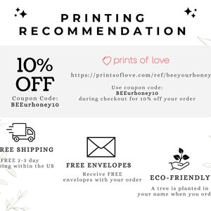 May include: A white and grey graphic with the text "PRINTING RECOMMENDATION" and "10% OFF". The graphic also includes a coupon code, free shipping, free envelopes, and eco-friendly information. The text "prints of love" is in pink.