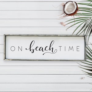 On Beach Time | Farmhouse Sign | Beach House Sign | Beach Sign | Farmhouse Decor | Wall Art | Beach House Decor | Vacation Home Wall Art