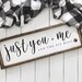 Just You Me and the CUSTOM Sign | Modern Farmhouse | Farm Style | Housewarming Gift | Farmhouse Decor | Home Decor | Rustic Wall Art Decor