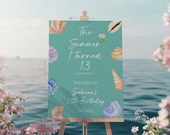The Summer I Turned 13 – Coastal Seashell Teal Teen Girl Birthday Welcome Sign Beach Party Editable Template Printable Instant Download, D24