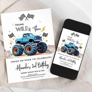 May include: A birthday invitation and a smartphone display a blue monster truck graphic with the text "Young, Wild & Three." The invitation includes the text "Crush on over to celebrate!" and details for Alexander's 3rd birthday.